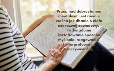 Dobrostan mentalny – jak trenować umysł, by żyć pełniej i spokojniej