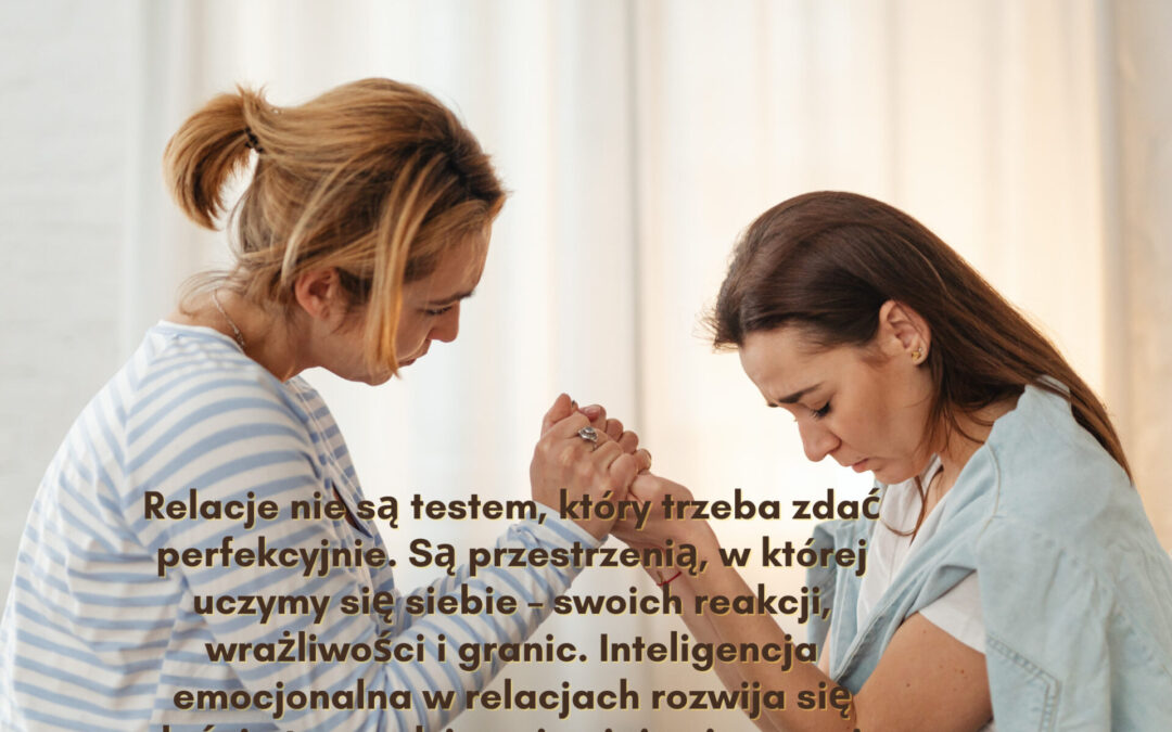 Inteligencja emocjonalna w relacjach – jak budować bliskość i porozumienie