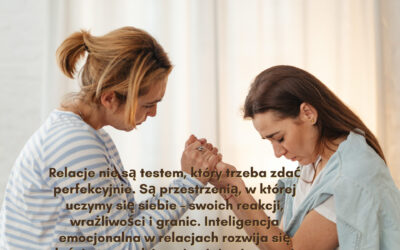 Inteligencja emocjonalna w relacjach – jak budować bliskość i porozumienie