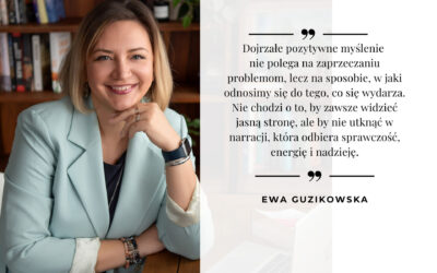 Pozytywne myślenie – jak zmieniać sposób myślenia bez zaprzeczania trudnościom